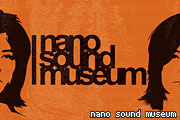 nano sound museum